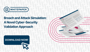 Breach and Attack Simulation: A Novel Cyber-Security Validation Approach