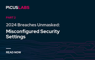 2024 Breaches Unmasked (Part 2): Misconfigured Security Settings