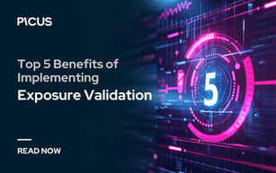 Top 5 Benefits of Implementing Exposure Validation