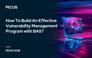 How To Build An Effective Vulnerability Management Program with BAS